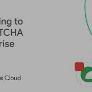 How To Migrate Existing ReCAPTCHA Keys To ReCAPTCHA Enterprise