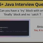 Top 75 Java Interview Questions Can You Have A Try Block With Only Finally And No Catch