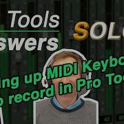 Pro Tools Answers Setting Up A MIDI Controller In Pro Tools