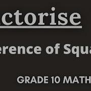 7 Difference Of Two Squares Factorisation Grade 10