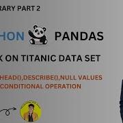 Pandas Library Data Analysis Functions Describe Isnull Conditional Function