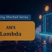 AWS Lambda Getting Started Series