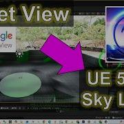Google Street View To Unreal Engine 5 7 3 HDRI Sky Light Image Based Lighting IBL Workflow