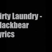 Dirty Laundry Blackbear Lyrics My Girl Don T Want Me Cause Of My Dirty Laundry