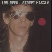 Lou Reed Street Hassle Official Audio