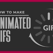 How To Create Animated GIFs With GIMP