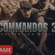 Commandos 3 Destination Berlin All Chapters Speedrun PC FULL GAME WALKTHROUGH LONGPLAY
