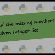 Find The Missing Number In Given Integer List