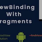 Android ViewBinding With Fragments Tutorial 2021 How To Use ViewBinding With Fragments In Android