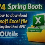 74 Spring Boot How To Download Microsoft Excel File Using Spring Boot Rest API IOUtils
