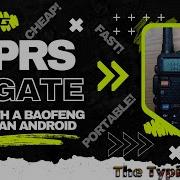 How To APRS IGate With A Baofeng Android Device