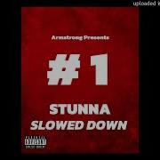 Armstrong 1 STUNNA SLOWED DOWN