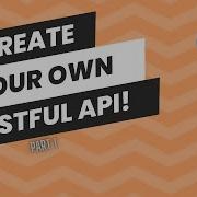 Python And Flask Create Your Own RESTful API Step By Step Part 1
