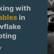 Working With Variables In Snowflake Scripting