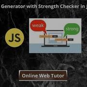 Password Generator With Strength Checker In JavaScript Building A Simple Password Strength Checker