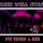 FNF SLEEP WELL COVER UTAU Ft T1teex Krz UTAU Maker Ust