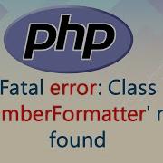 Fatal Error Class NumberFormatter Not Found PHP