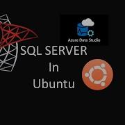 Install SQL SERVER And Azure Data Studio In Ubuntu