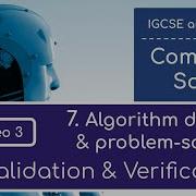 IGCSE Computer Science 2023 25 Topic 7 Video 3 DATA VALIDATION And VERIFICATION