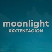 XXXTENTACION Moonlight Lyrics