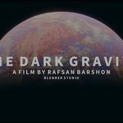 The Dark Gravity A Film By Rafsan Barshon 4K