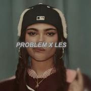 Problem X LES BEST PART