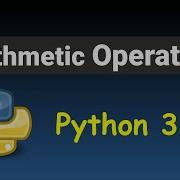 Arithmetic Operators In Python 3 Operators In Python 1
