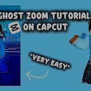 Ghost Zoom Tutorial On Capcut Mobile