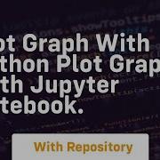 Plot Graph With Python Plot Graph With Jupyter Notebook