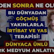 Dünyaca Ünlü Türk Medyum ANLATIYOR Ölümden Sonra NE OLUYOR