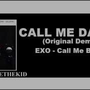 EXO Call Me Baby DEMO Song Call Me Daddy