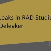 Deleaker Tutorial Catching Leaks In Delphi RAD Studio 13