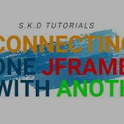 How To Connect One JFrame With Another Net Beans Tutorial S K D TUTORIALS