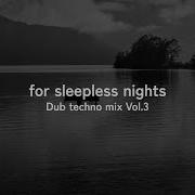 Deep Focus Dub Techno Mix Atmospheric Minimal Vol 3