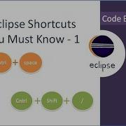 Basic Eclipse Shortcuts You Must Know 1 Eclipse Tips And Tricks Eclipse Tutorials Code Bode