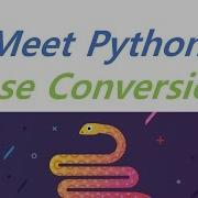 Python Meet Python Base Conversion Bambi Coding