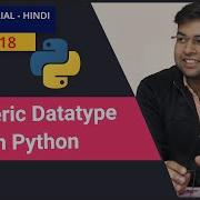 Numeric Data Type In Python In Hindi Python Tutorial 18