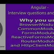 Angular Interview Why You Use BrowserModule CommonModule FormsModule ReactiveFormsModule