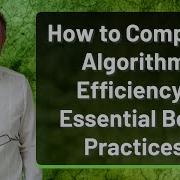 How To Compare Algorithm Efficiency Essential Best Practices