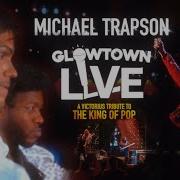 MIchael Trapson Glowtown Live FULL SHOW VictoryTourTribute