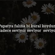 Irem Derici Eda Sakız Papatya Sözleri Lyrics
