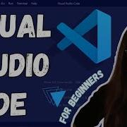 Learn Visual Studio Code Course For Beginners