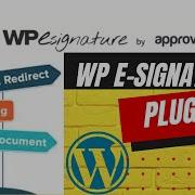 WPESignature Plugin Sign Documents WPESign WordPress URL Redirect After Signing WP Add Ons