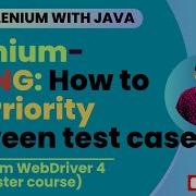 Session 42 Selenium TestNG Framework How To Set PRIORITY Between Test Cases