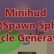 Minihud Spawn Sphere Despawn Sphere Circle Generator And Dome Generator