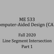 ODTÜ ME533 Fall 2020 Week 6 Line Segment Intersection Part 1