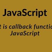 What Is Callback Function In JavaScript Part 2