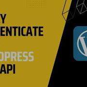 How To Do WordPress Rest API Authentication Easily