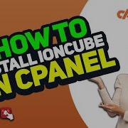 How To Install Ioncube Loader In Cpanel 2025