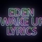 EDEN Wake Up Lyrics